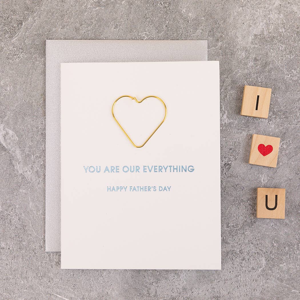 You Are Our Everything - Father's Day Greeting Card