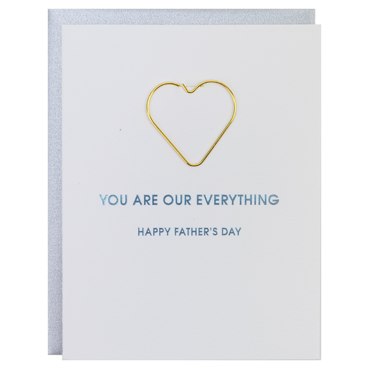 You Are Our Everything - Father's Day Greeting Card