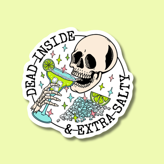 Dead Inside and Extra Salty Sticker