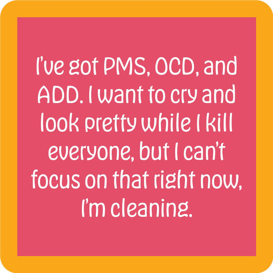 PMS, OCD, and ADD Coaster