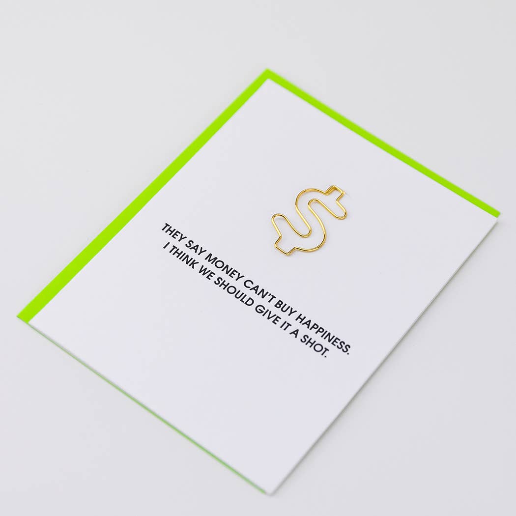 They Say $ Can't Buy Happiness, Let's Give It A Shot Card