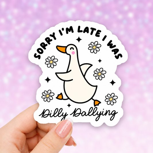 Dilly Dallying Sticker