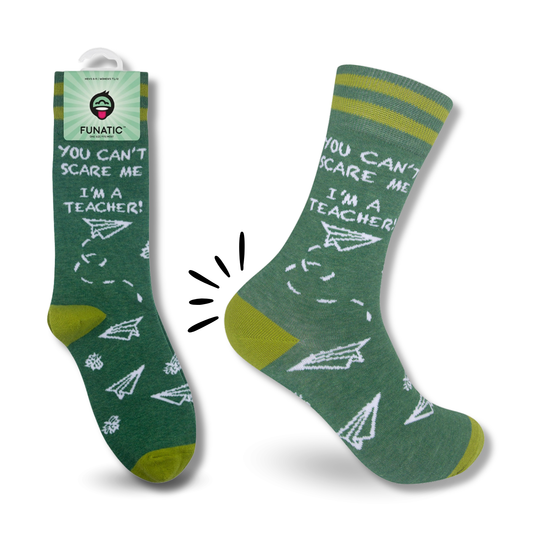 You Can't Scare Me I'm A Teacher Socks