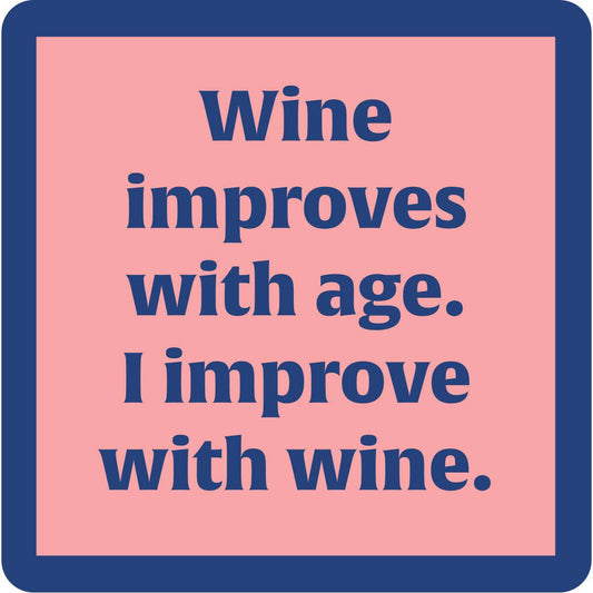 I Improve with Wine Coaster