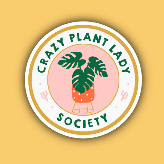 Crazy Plant Lady Society Gardener Plant Lover Sticker