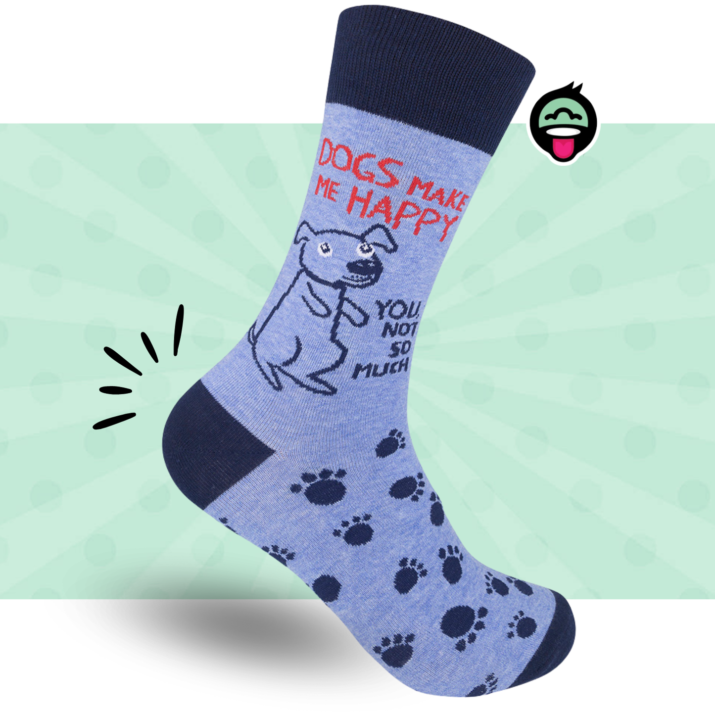 Dogs Make Me Happy, You Not So Much Socks | Funny Socks