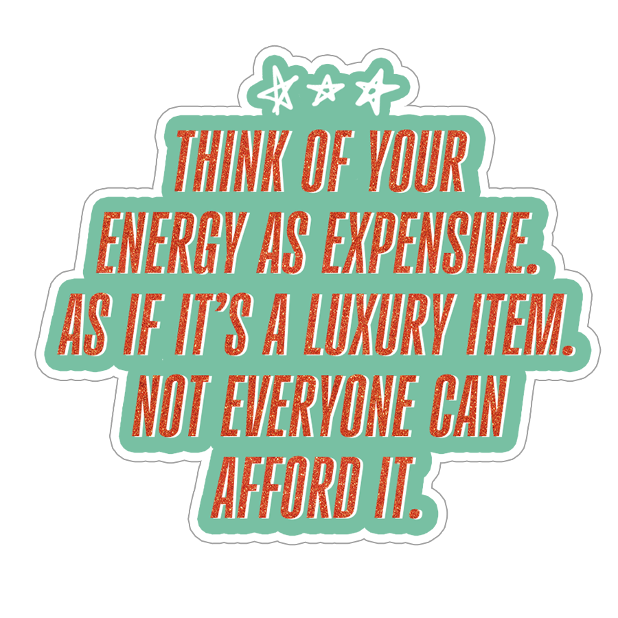 Your Energy is Expensive Luxury Item Quote Sticker