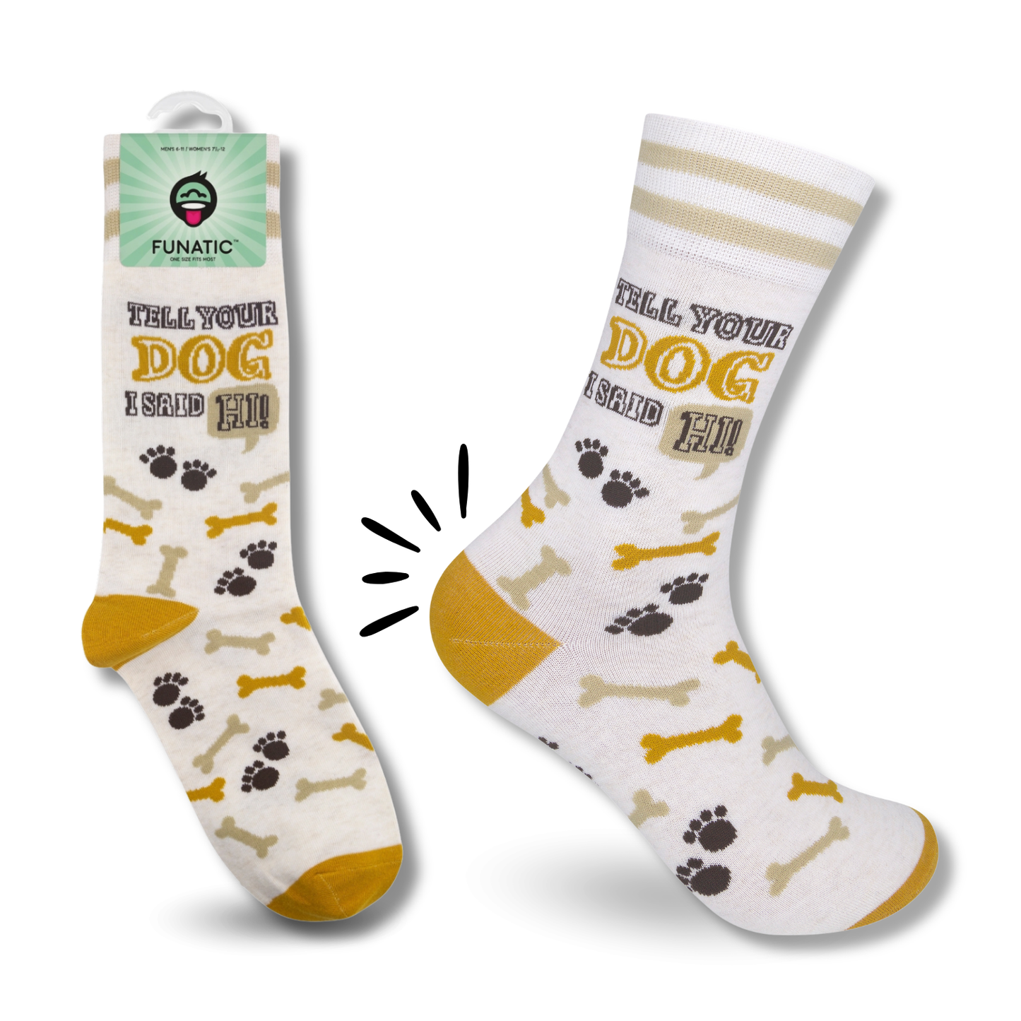 Tell Your Dog I Said Hi Socks