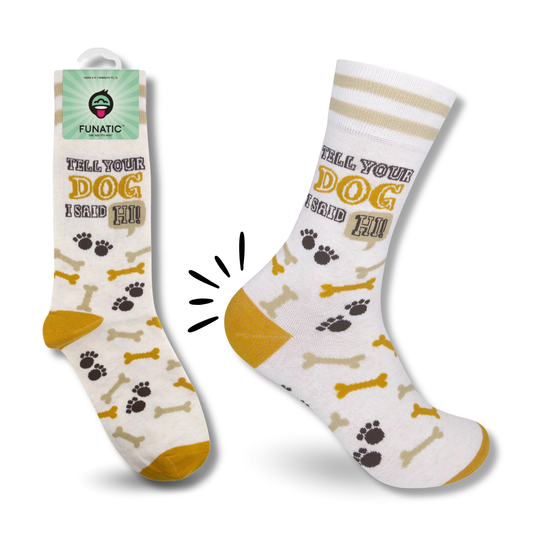 Tell Your Dog I Said Hi Socks
