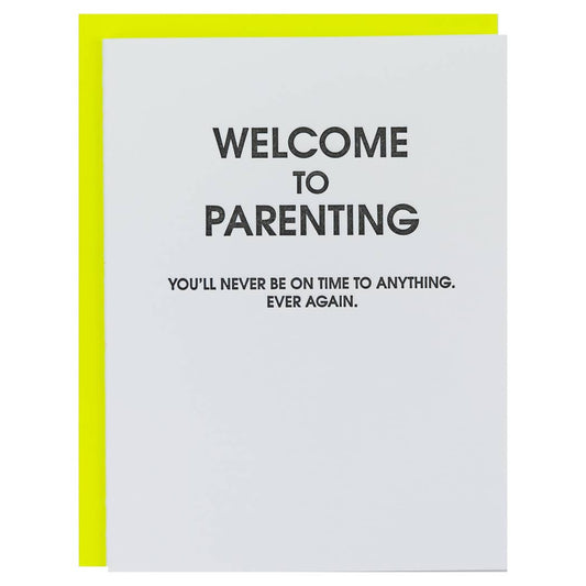 Welcome To Parenting Never On Time Letterpress Greeting Card